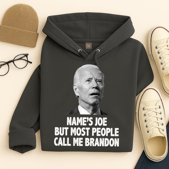 Name's Joe But Most People Call Me Brandon Hoodie