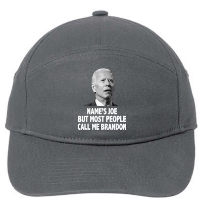 Name's Joe But Most People Call Me Brandon 7-Panel Snapback Hat