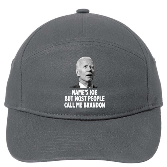 Name's Joe But Most People Call Me Brandon 7-Panel Snapback Hat