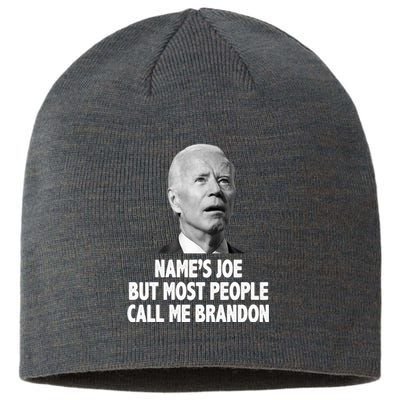 Name's Joe But Most People Call Me Brandon Sustainable Beanie