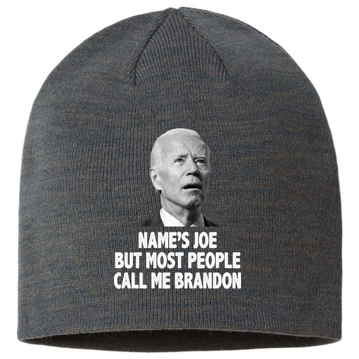 Name's Joe But Most People Call Me Brandon Sustainable Beanie