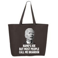 Name's Joe But Most People Call Me Brandon 25L Jumbo Tote