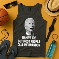 Name's Joe But Most People Call Me Brandon Tank Top