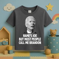 Name's Joe But Most People Call Me Brandon Toddler T-Shirt