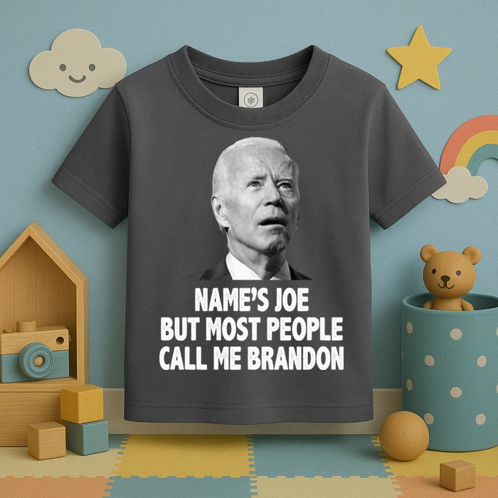 Name's Joe But Most People Call Me Brandon Toddler T-Shirt