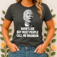 Name's Joe But Most People Call Me Brandon Womens T-Shirt