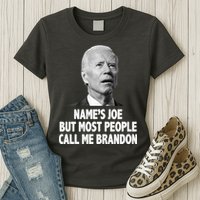 Name's Joe But Most People Call Me Brandon Womens T-Shirt
