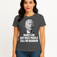 Name's Joe But Most People Call Me Brandon Womens T-Shirt