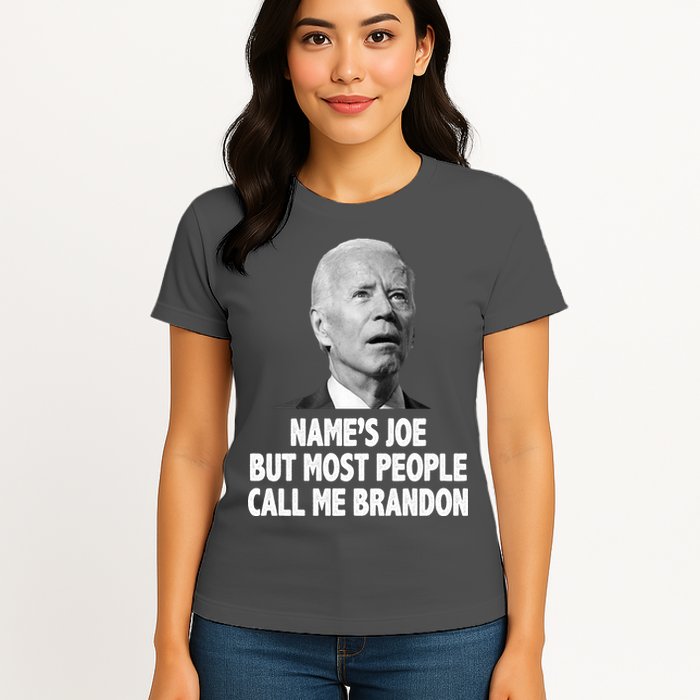 Name's Joe But Most People Call Me Brandon Womens T-Shirt