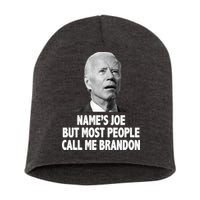 Name's Joe But Most People Call Me Brandon Short Acrylic Beanie