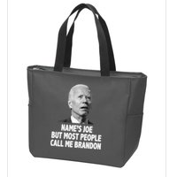 Name's Joe But Most People Call Me Brandon Zip Tote Bag