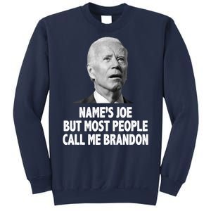 Name's Joe But Most People Call Me Brandon Sweatshirt