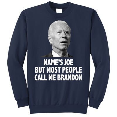 Name's Joe But Most People Call Me Brandon Sweatshirt