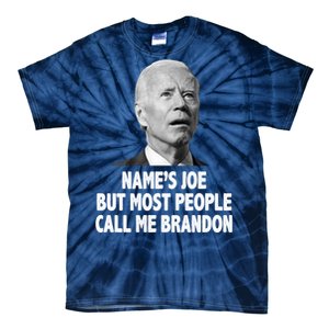 Name's Joe But Most People Call Me Brandon Tie-Dye T-Shirt