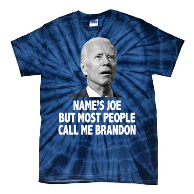 Name's Joe But Most People Call Me Brandon Tie-Dye T-Shirt