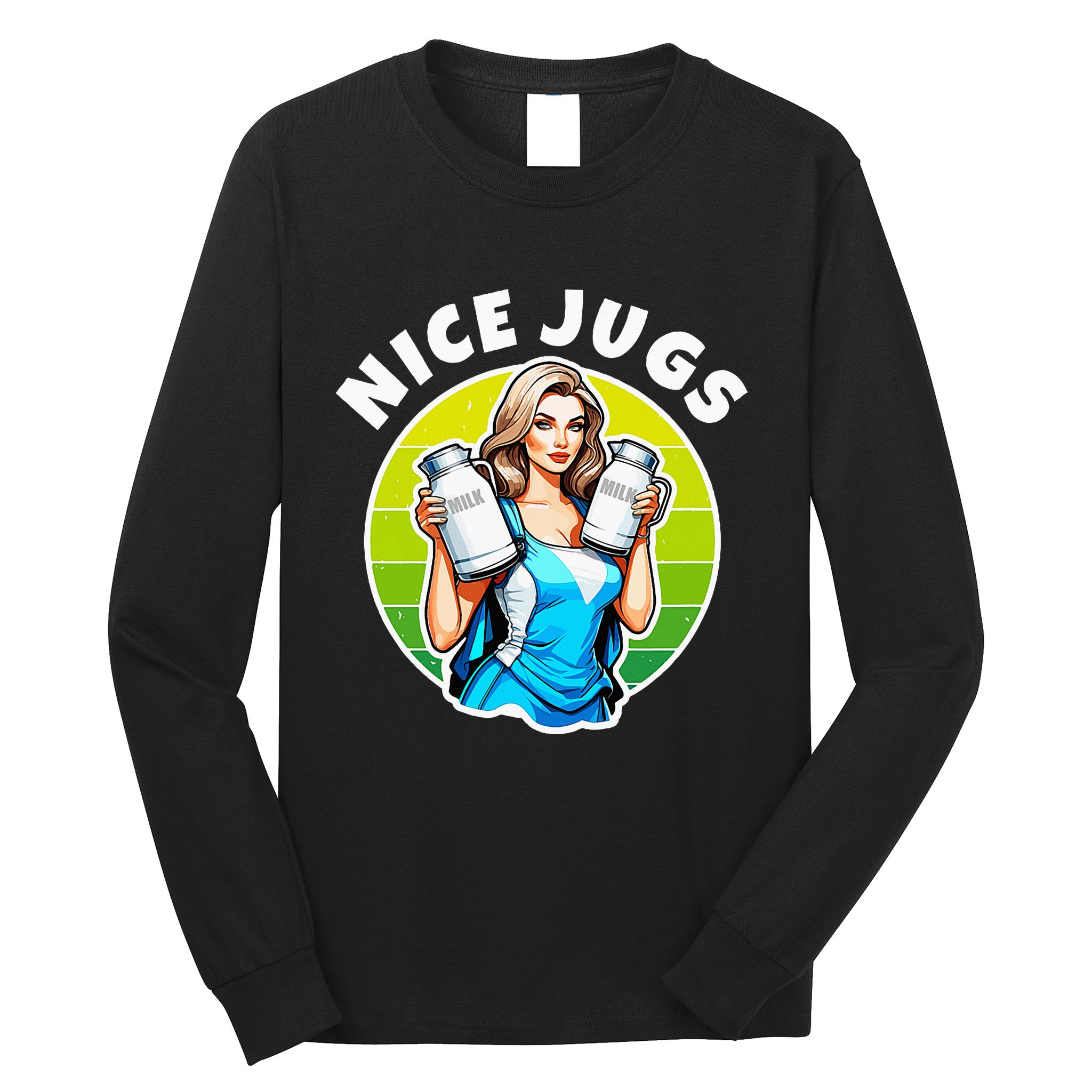 Nice Jugs. Cheerleader Milkmaid. Pitcher Holding Fun Long Sleeve Shirt