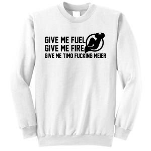 New Jersey Devils Give Me Fuel Give Me Fire Give Me Timo Fucking Meier Sweatshirt