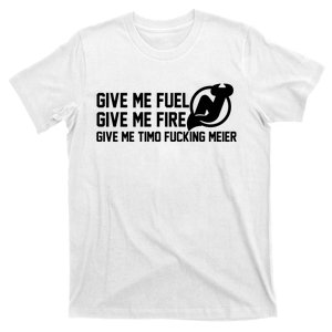 New Jersey Devils Give Me Fuel Give Me Fire Give Me Timo Fucking Meier T-Shirt