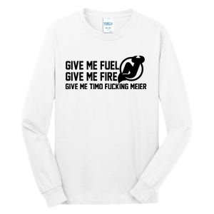 New Jersey Devils Give Me Fuel Give Me Fire Give Me Timo Fucking Meier Tall Long Sleeve T-Shirt