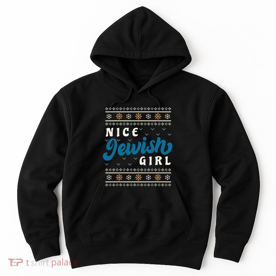 Nice Jewish Girl Funny Ugly Hanukkah Sweater  Hoodie