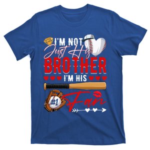 Not Just His Brother His Number 1 Fan Proud Baseball Brother Gift T-Shirt