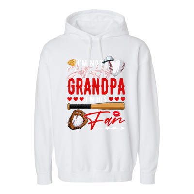 Not Just His Grandpa His Number 1 Fan Proud Baseball Brother Gift Garment-Dyed Fleece Hoodie