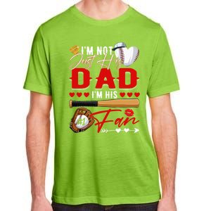 Not Just His Dad His Number 1 Fan Proud Baseball Brother Cool Gift Adult ChromaSoft Performance T-Shirt