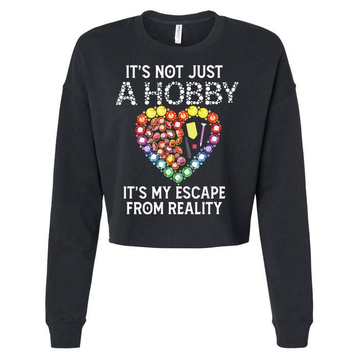 Not Just Hobby It's My Escape From Reality Diamond Painting Cropped Pullover Crew
