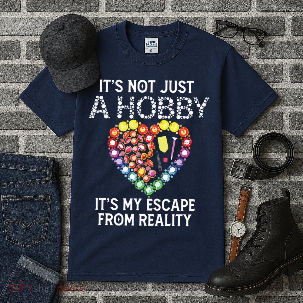 Not Just Hobby It's My Escape From Reality Diamond Painting Tall T-Shirt