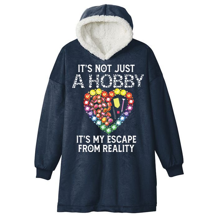 Not Just Hobby It's My Escape From Reality Diamond Painting Hooded Wearable Blanket