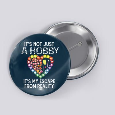 Not Just Hobby It's My Escape From Reality Diamond Painting Button