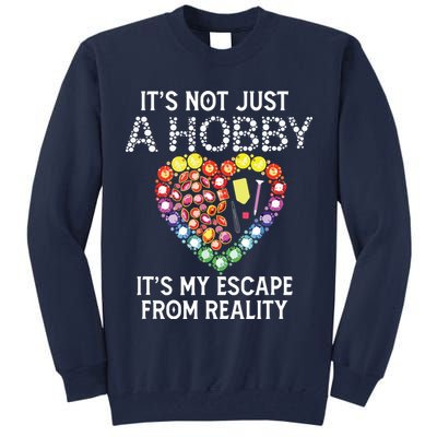 Not Just Hobby It's My Escape From Reality Diamond Painting Tall Sweatshirt