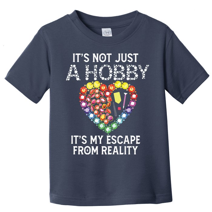 Not Just Hobby It's My Escape From Reality Diamond Painting Toddler T-Shirt