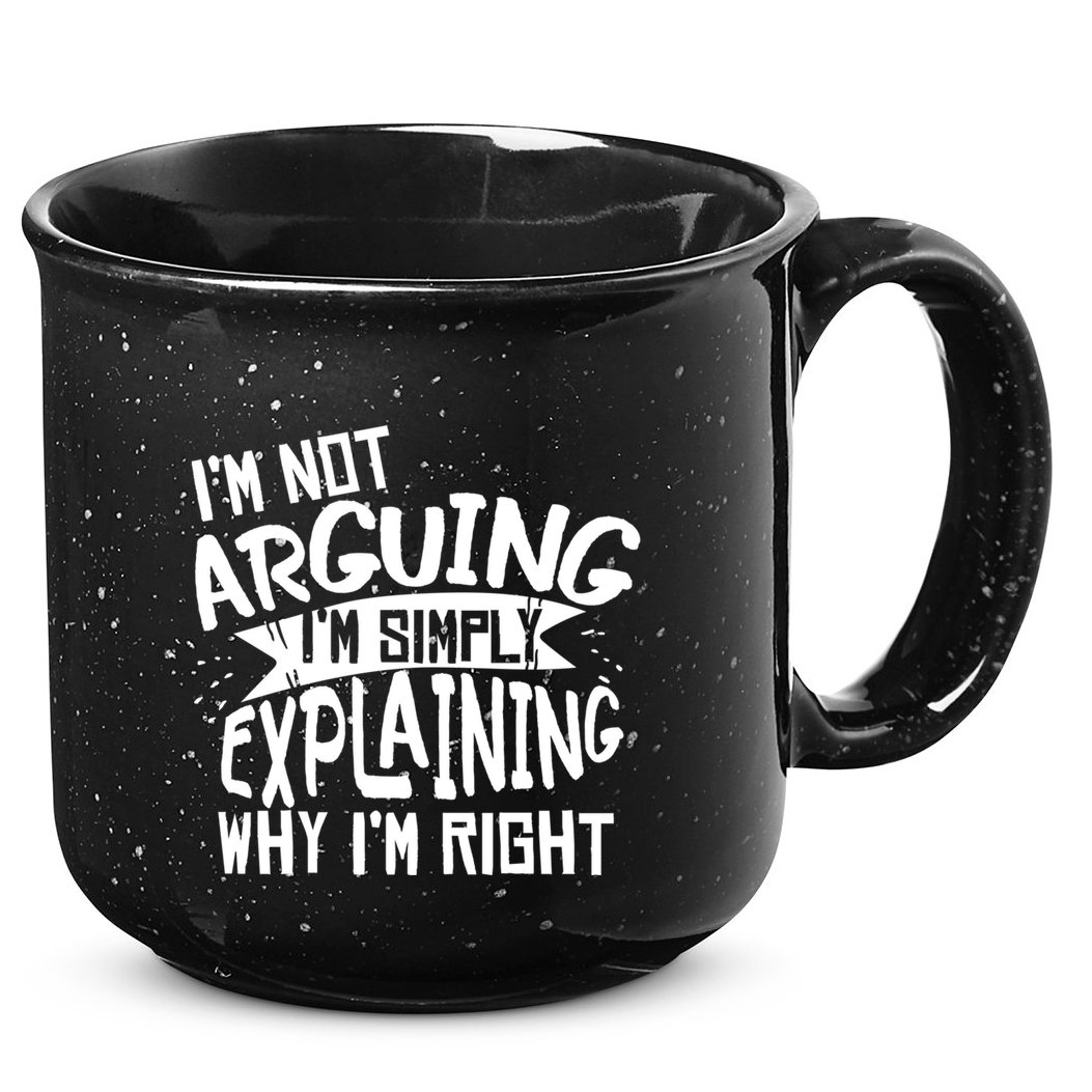 Novelty Joke Hoodie | Im Not Arguing Im Explaining Hoodie 15oz Campfire Ceramic Mug