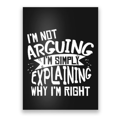Novelty Joke Hoodie | Im Not Arguing Im Explaining Hoodie Poster