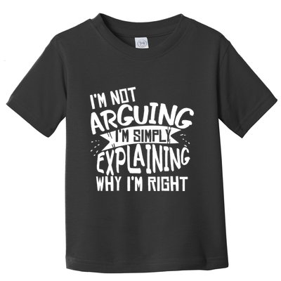 Novelty Joke Hoodie | Im Not Arguing Im Explaining Hoodie Toddler T-Shirt
