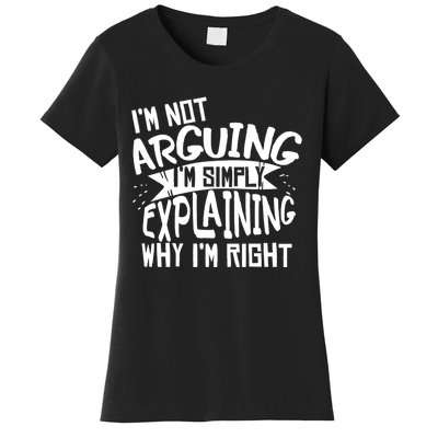 Novelty Joke Hoodie | Im Not Arguing Im Explaining Hoodie Women's T-Shirt