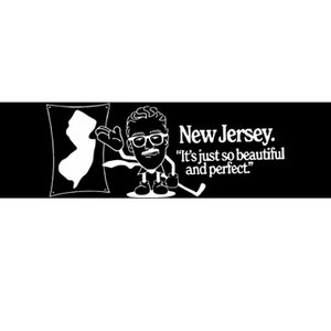 New Jersey ItS Just So Beautiful And Perfect Bumper Sticker