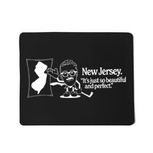 New Jersey ItS Just So Beautiful And Perfect Mousepad