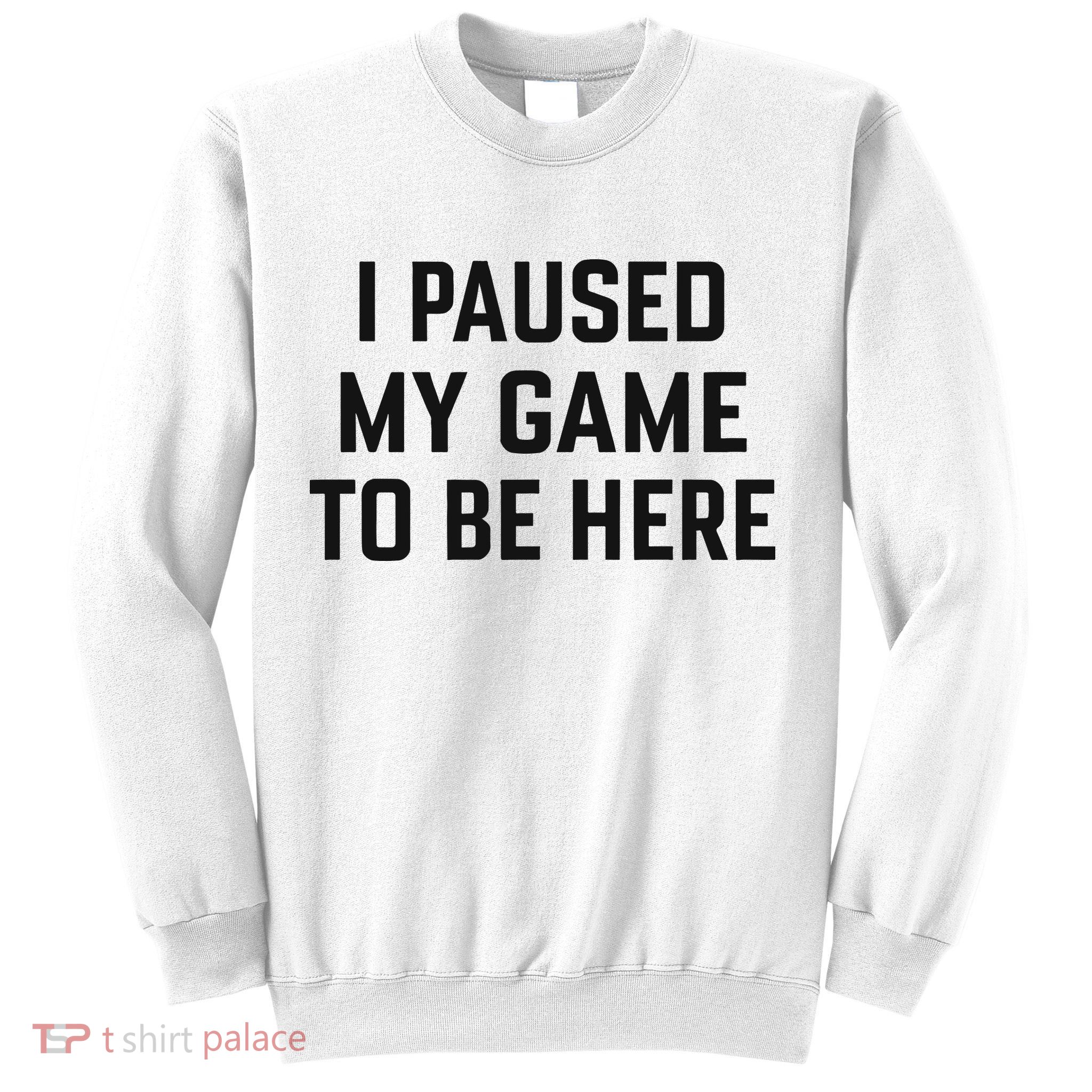 Nikola Jokić I Paused My Game To Be Here Sweatshirt