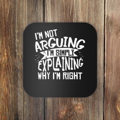 Novelty Joke I'm Not Arguing I'm Explaining Coaster