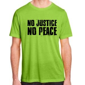 No Justice No Peace Black Lives Matter Pride Protest Gift Adult ChromaSoft Performance T-Shirt