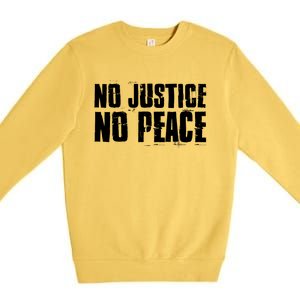 No Justice No Peace Black Lives Matter Pride Protest Gift Premium Crewneck Sweatshirt