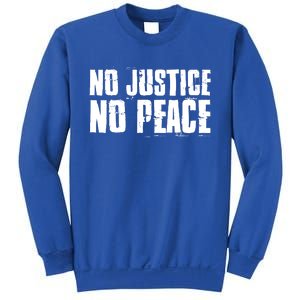 No Justice No Peace Black Lives Matter Pride Protest Gift Sweatshirt