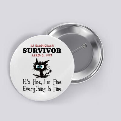 New Jersey Nj Earthquake Survivor IM Fine Everythings Fine Button