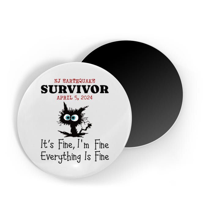 New Jersey Nj Earthquake Survivor IM Fine Everythings Fine Magnet