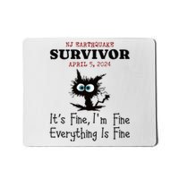 New Jersey Nj Earthquake Survivor IM Fine Everythings Fine Mousepad