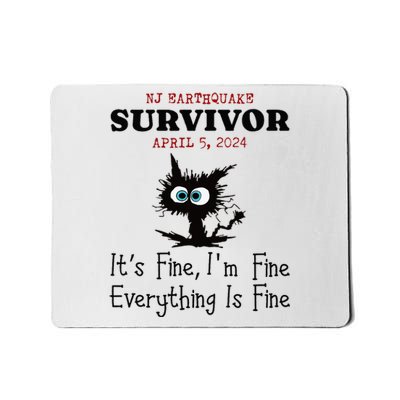 New Jersey Nj Earthquake Survivor IM Fine Everythings Fine Mousepad