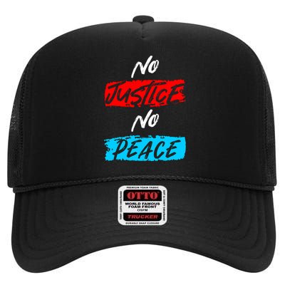 No Justice No Peace High Crown Mesh Back Trucker Hat