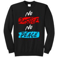 No Justice No Peace Sweatshirt